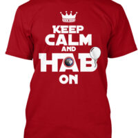 Keep Calm, HAB On T-Shirt