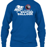 Just a Weather Balloon T-Shirt - Image 7