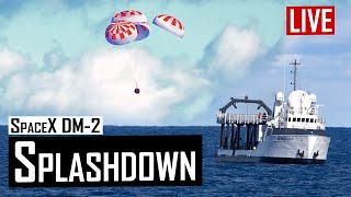 SpaceX Crew Dragon DM-2 Splashdown & Return Home from Earth 🔴 Live
