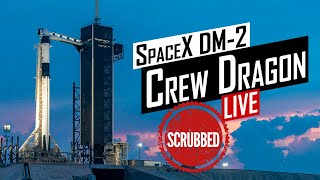 SpaceX Crew Dragon DM-2 Launch 🔴 Live [MAY 27 SCRUB]