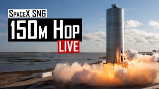 SpaceX Starship SN6 150m Hop Test Flight 🔴 Live