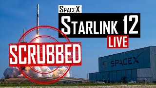 SpaceX Starlink 12 Launch 🔴 Live  [SEPT 28 SCRUB]