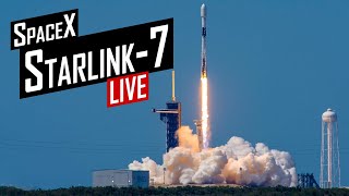 SpaceX Starlink 7 Launch 🔴 Live