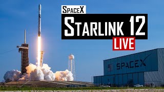 SpaceX Starlink 12 Launch 🔴 Live