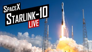 SpaceX Starlink 10 Launch 🔴 Live