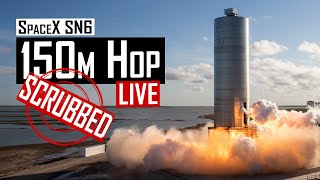 SpaceX Starship SN6 150m Hop Test Flight 🔴 Live  [AUGUST 30 SCRUB]