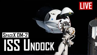 SpaceX Crew Dragon DM-2 Undocking with the ISS🔴 Live