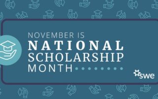 this-november,-celebrate-national-scholarship-month-with-swe’s-scholarship-recipients