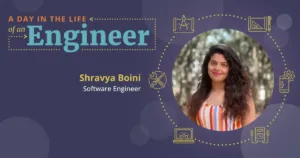 a-day-in-the-life-of-a-software-engineer-—-shravya-boini